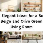 21 Elegant Ideas for a Soft Beige and Olive Green Living Room