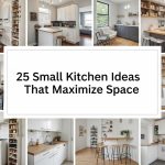 25 Small Kitchen Ideas That Maximize Space Without Compromising Style