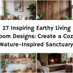 27 Inspiring Earthy Living Room Designs: Create a Cozy, Nature-Inspired Sanctuary